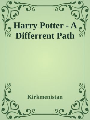 Harry Potter - a Differrent Path