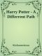 Harry Potter - a Differrent Path