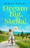 Dream Big, Stella!