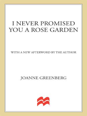 I Never Promised You a Rose Garden