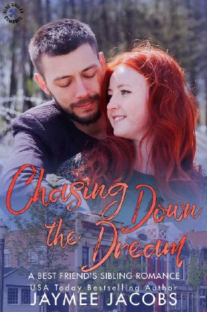 Chasing Down the Dream: A Best Friend's Sibling Romance (Blue Collar Romance Book 1)