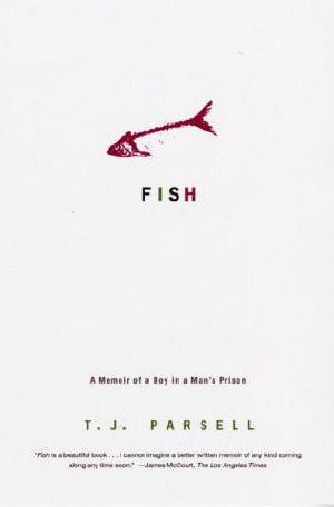 Fish · A Memoir of a Boy in Man's Prison