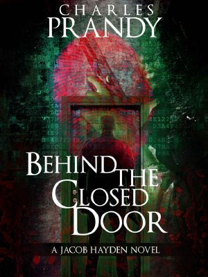 Behind the Closed Door · A Detective Series of Crime and Suspense Thrillers (The Jacob Hayden Series Book 2)