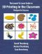 The Invent To Learn Guide to 3D Printing in the Classroom · Recipes for Success