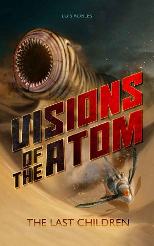 Visions of the Atom · the Last Children