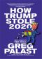 How Trump Stole 2020