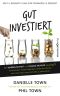 Gut investiert · Wie Warren Buffett und Charlie Munger (und Paps*) mich lehrten, meine Gedanken, meine Emotionen und mein Geld unter Kontrolle zu bekommen