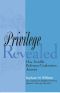 Privilege Revealed · How Invisible Preference Undermines America (Critical America (New York University Paperback))