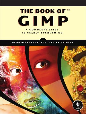 The Book of GIMP · A Complete Guide to Nearly Everything