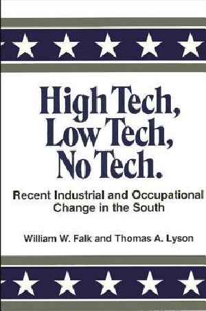 High Tech, Low Tech, No Tech · Recent Industrial and Occupational Change in the South