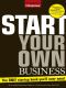 Start Your Own Business (Start Your Own Business · the Only Start-Up Book You'll Ever Need)