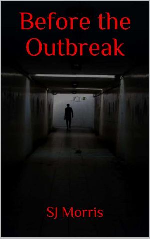 Before The Outbreak · Short Stories of the Apocalypse in the Z-Strain Universe