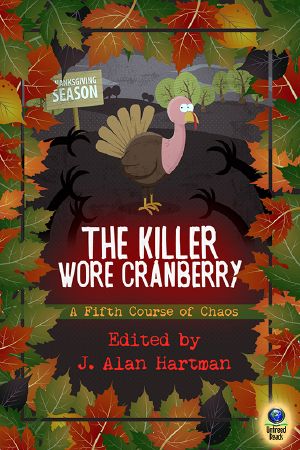 The Killer Wore Cranberry · A Fifth Course of Chaos