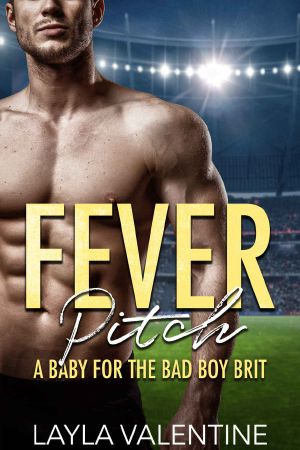 Fever Pitch · A Baby For The Bad Boy Brit