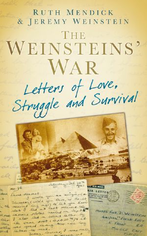 The Weinsteins' War · Letters of Love, Struggle and Survival