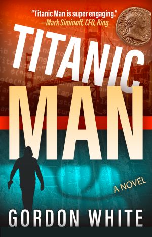 Titanic Man · A Novel