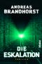 Die Eskalation: Thriller (German Edition)