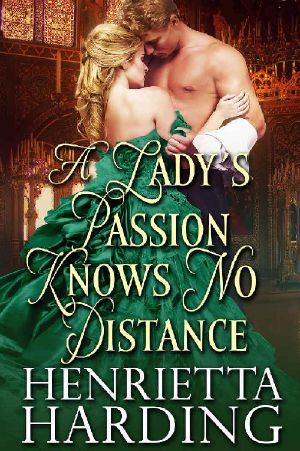 A Lady's Passion Knows No Distance · A Historical Regency Romance Book