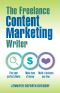 The Freelance Content Marketing Writer · Find Your Perfect Clients, Make Tons of Money and Build a Business You Love