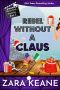 Rebel Without a Claus (Movie Club Mysteries, Book 5)