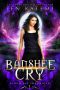 Banshee Cry (A Steamy Paranormal Fantasy Romance)