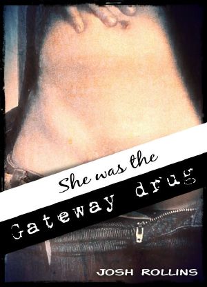 She Was The Gateway Drug