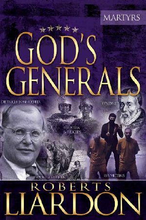 God's Generals · The Martyrs