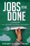 Jobs to Be Done · A Roadmap for Customer-Centered Innovation