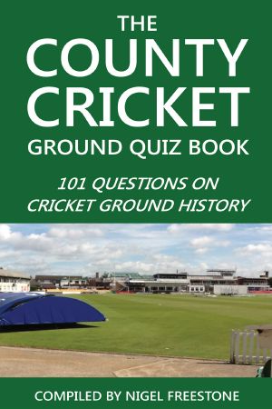 County Cricket Ground Quiz Book