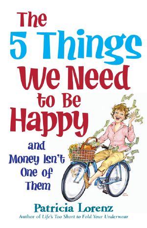 The 5 Things We Need to Be Happy and Money Isn't One of Them