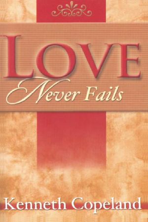 Love Never Fails