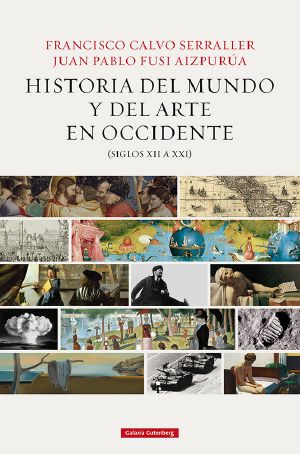 Historia Del Mundo Y Del Arte en Occidente (Siglos XII a XXI)