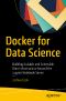 Docker for Data Science · Building Scalable and Extensible Data Infrastructure Around the Jupyter Notebook Server