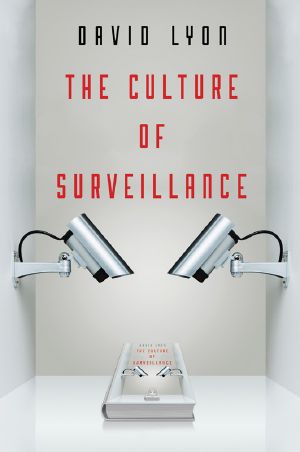 The Culture of Surveillance