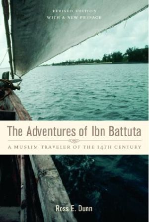 The Adventures of Ibn Battuta · A Muslim Traveler of the Fourteenth Century