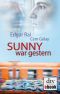 Sunny war gestern