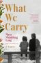 What We Carry, A Memoir