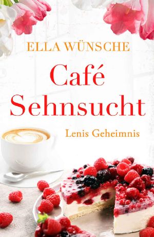 Café Sehnsucht · Lenis Geheimnis