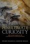 The Penultimate Curiosity · How Science Swims in the Slipstream of Ultimate Questions