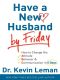Have a New Husband by Friday · How to Change His Attitude, Behavior & Communication in 5 Days
