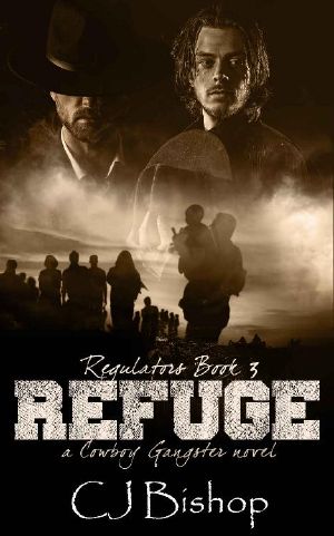 Refuge: Regulators Book 3 (Cowboy Gangster: Regulators series)