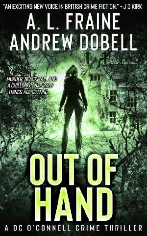 Out of Hand · A Chilling British Crime Thriller (A DC O'Connell Crime Thriller Book 3)