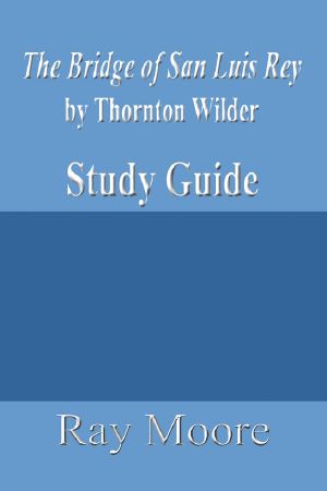 The Bridge of San Luis Rey by Thornton Wilder