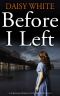 BEFORE I LEFT a Gripping Psychological Thriller Full of Killer Twists