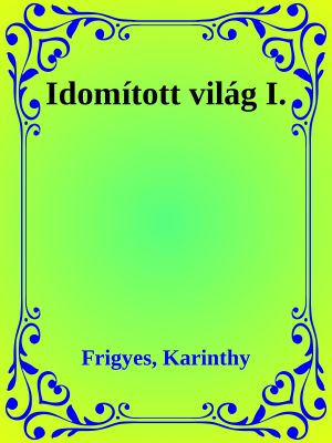 Idomított világ I.