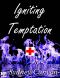 Igniting Temptation