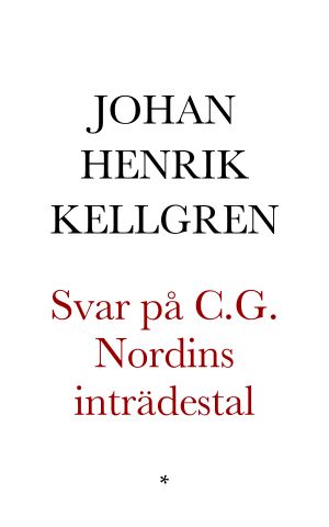 Svar på Lektoren m. m. Nordins Tal, af Akademiens Direktör Johan Henr. Kellgren