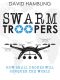 Swarm Troopers · How small drones will conquer the word