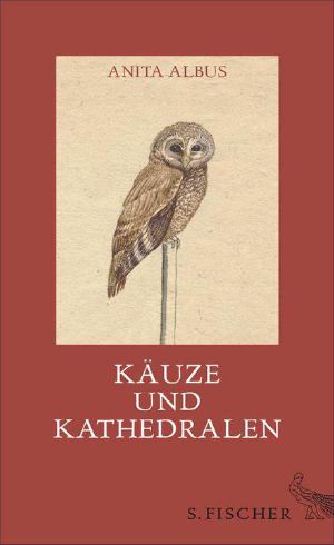 Käuze und Kathedralen · Geschichten, Essays und Marginalien