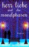 Herr Liebe und die Mondphasen